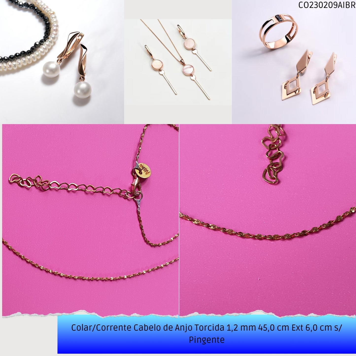 Colar/Corrente Cabelo de Anjo Torcida 1.2 mm 45.0 cm Ext 6.0 cm s/ Pingente  - Código.: CO230209AIBR  - Peso.: 2.0 gr
