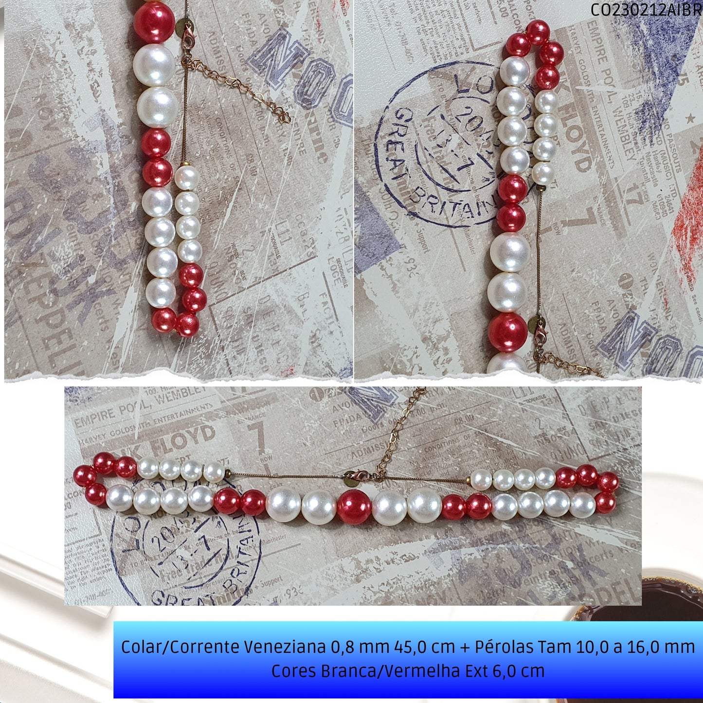 Colar/Corrente Veneziana 0.8 mm 45.0 cm + Pérolas Tam 10.0 a 16.0 mm Cores Branca/Vermelha Ext 6.0 cm   - Código.: CO230212AIBR  - Peso.: 31.2 gr