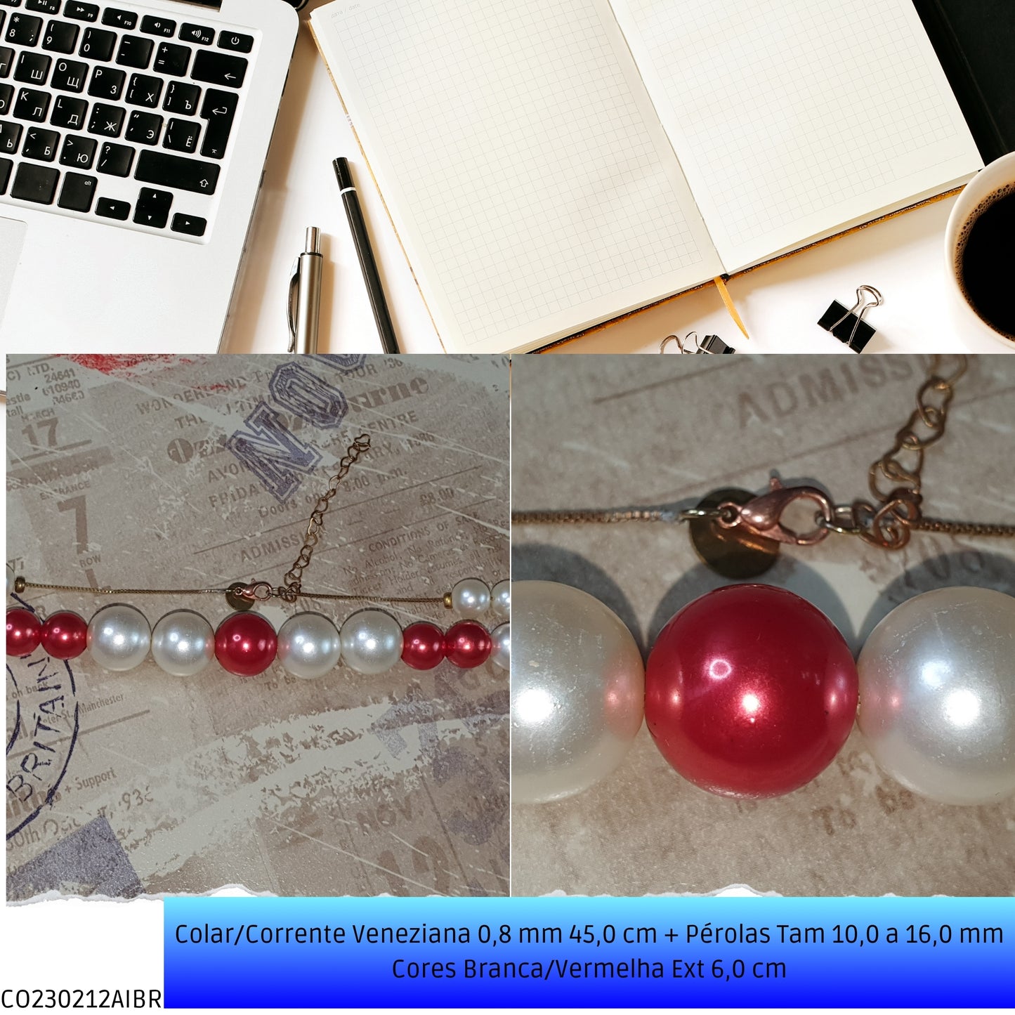 Colar/Corrente Veneziana 0.8 mm 45.0 cm + Pérolas Tam 10.0 a 16.0 mm Cores Branca/Vermelha Ext 6.0 cm   - Código.: CO230212AIBR  - Peso.: 31.2 gr