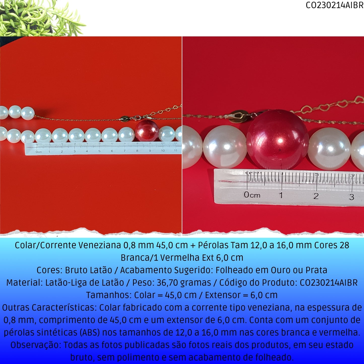Colar/Corrente Veneziana 0.8 mm 45.0 cm + Pérolas Tam 12.0 a 16.0 mm Cores 28 Branca/1 Vermelha Ext 6.0 cm   - Código.: CO230214AIBR  - Peso.: 36.7 gr