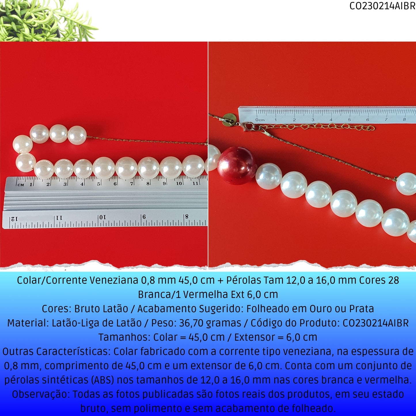 Colar/Corrente Veneziana 0.8 mm 45.0 cm + Pérolas Tam 12.0 a 16.0 mm Cores 28 Branca/1 Vermelha Ext 6.0 cm   - Código.: CO230214AIBR  - Peso.: 36.7 gr