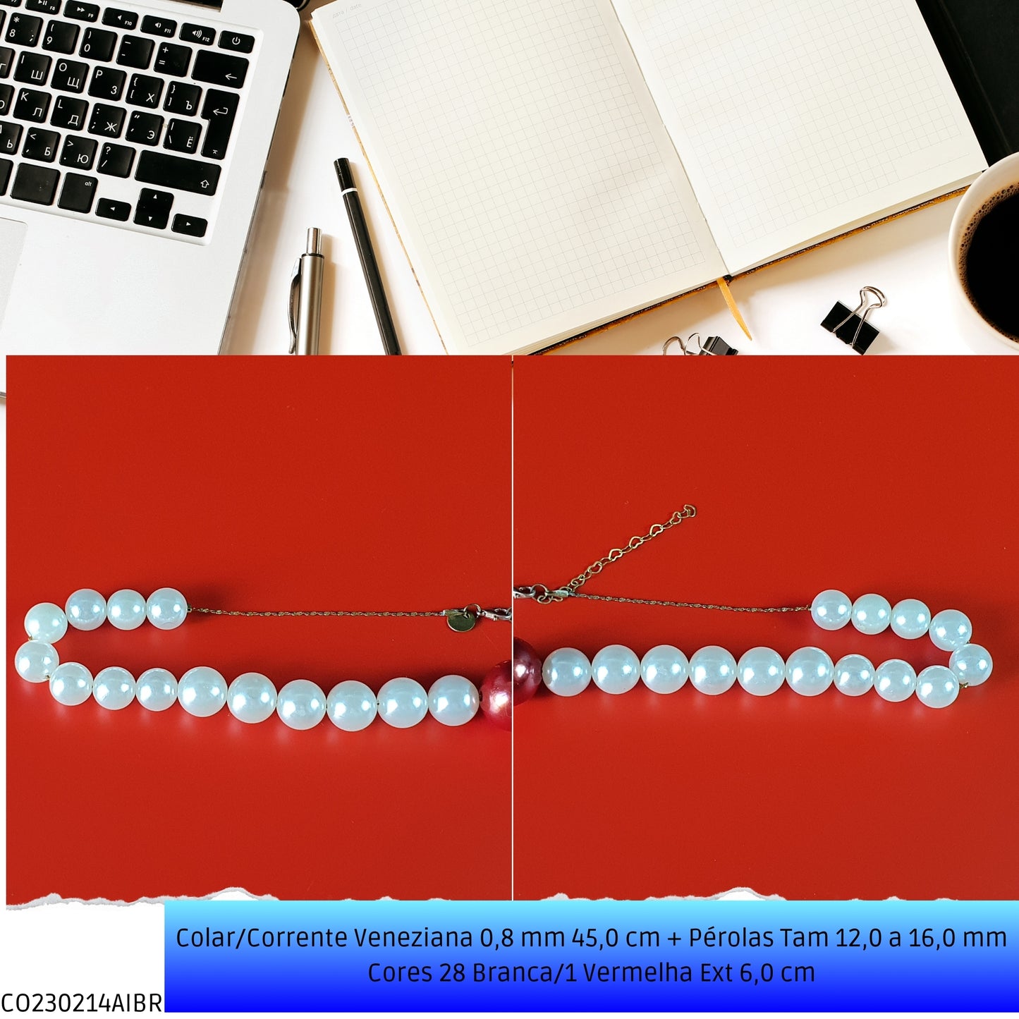 Colar/Corrente Veneziana 0.8 mm 45.0 cm + Pérolas Tam 12.0 a 16.0 mm Cores 28 Branca/1 Vermelha Ext 6.0 cm   - Código.: CO230214AIBR  - Peso.: 36.7 gr