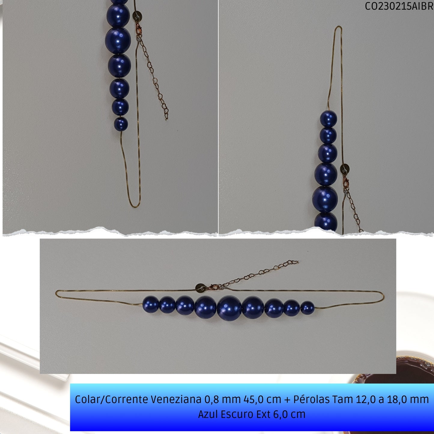 Colar/Corrente Veneziana 0.8 mm 45.0 cm + Pérolas Tam 12.0 a 18.0 mm Azul Escuro Ext 6.0 cm   - Código.: CO230215AIBR  - Peso.: 15.2 gr
