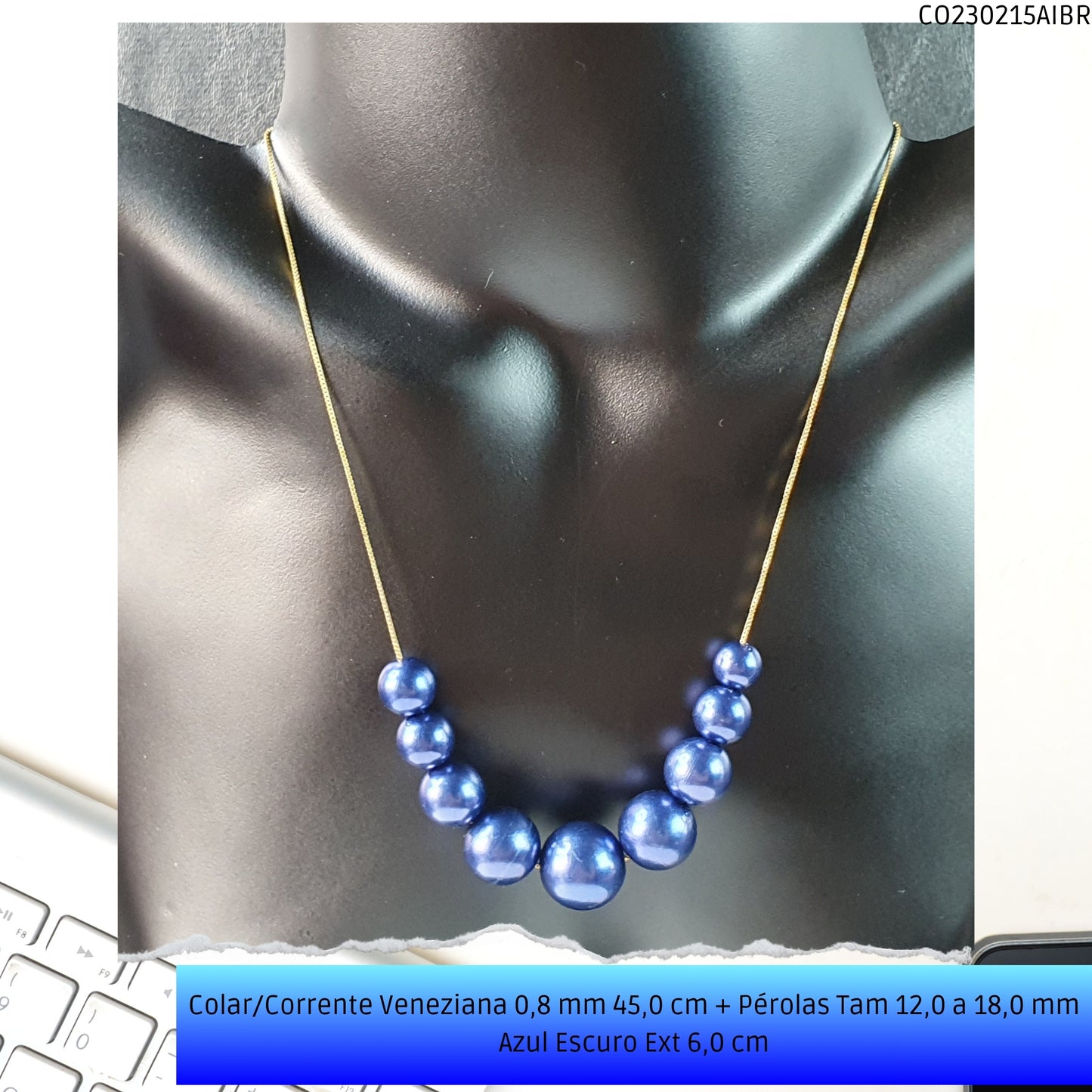 Colar/Corrente Veneziana 0.8 mm 45.0 cm + Pérolas Tam 12.0 a 18.0 mm Azul Escuro Ext 6.0 cm   - Código.: CO230215AIBR  - Peso.: 15.2 gr