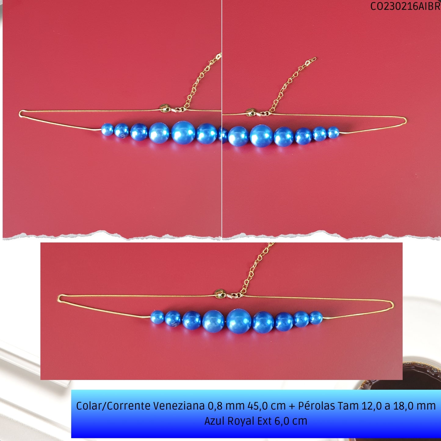 Colar/Corrente Veneziana 0.8 mm 45.0 cm + Pérolas Tam 12.0 a 18.0 mm Azul Royal Ext 6.0 cm   - Código.: CO230216AIBR  - Peso.: 15.2 gr