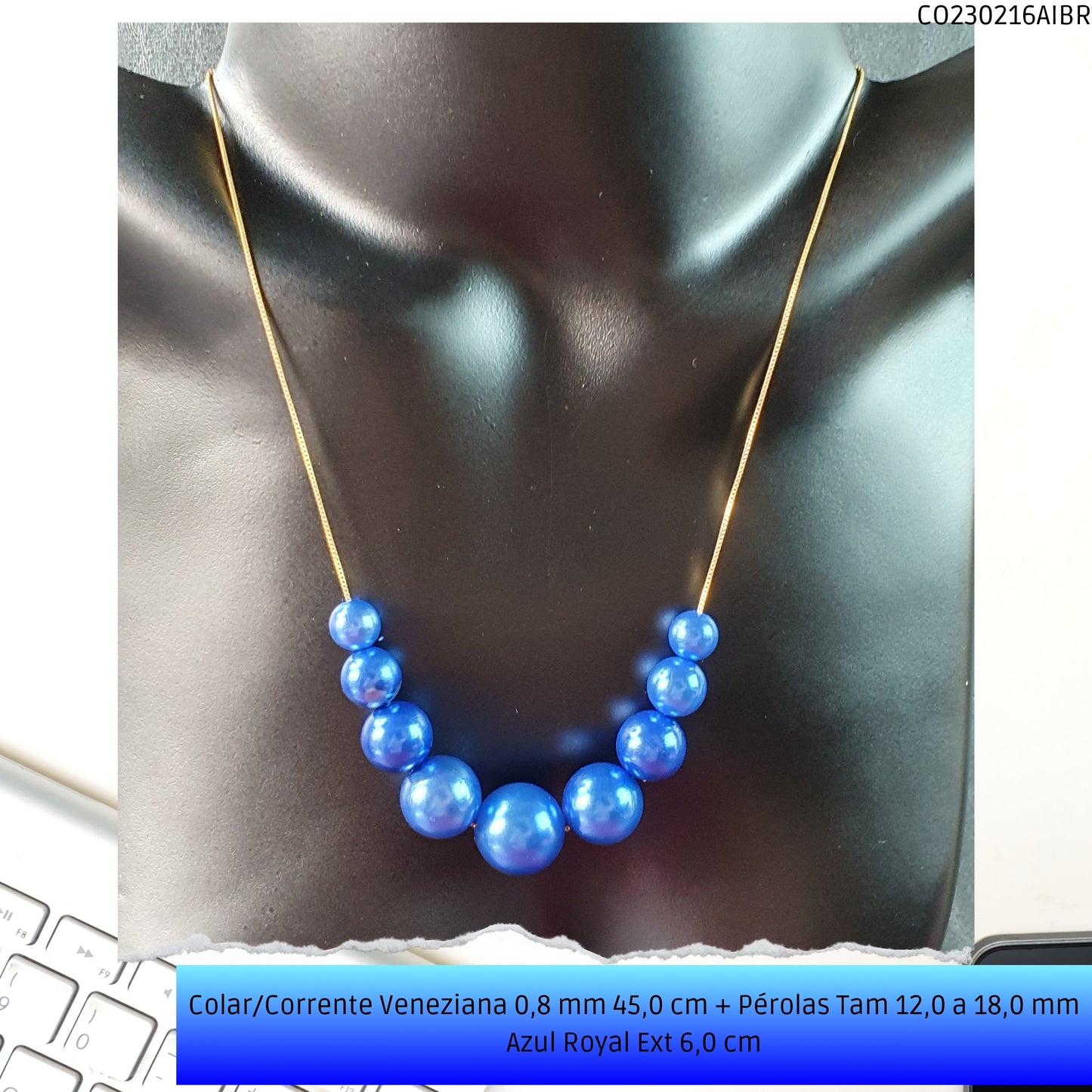 Colar/Corrente Veneziana 0.8 mm 45.0 cm + Pérolas Tam 12.0 a 18.0 mm Azul Royal Ext 6.0 cm   - Código.: CO230216AIBR  - Peso.: 15.2 gr