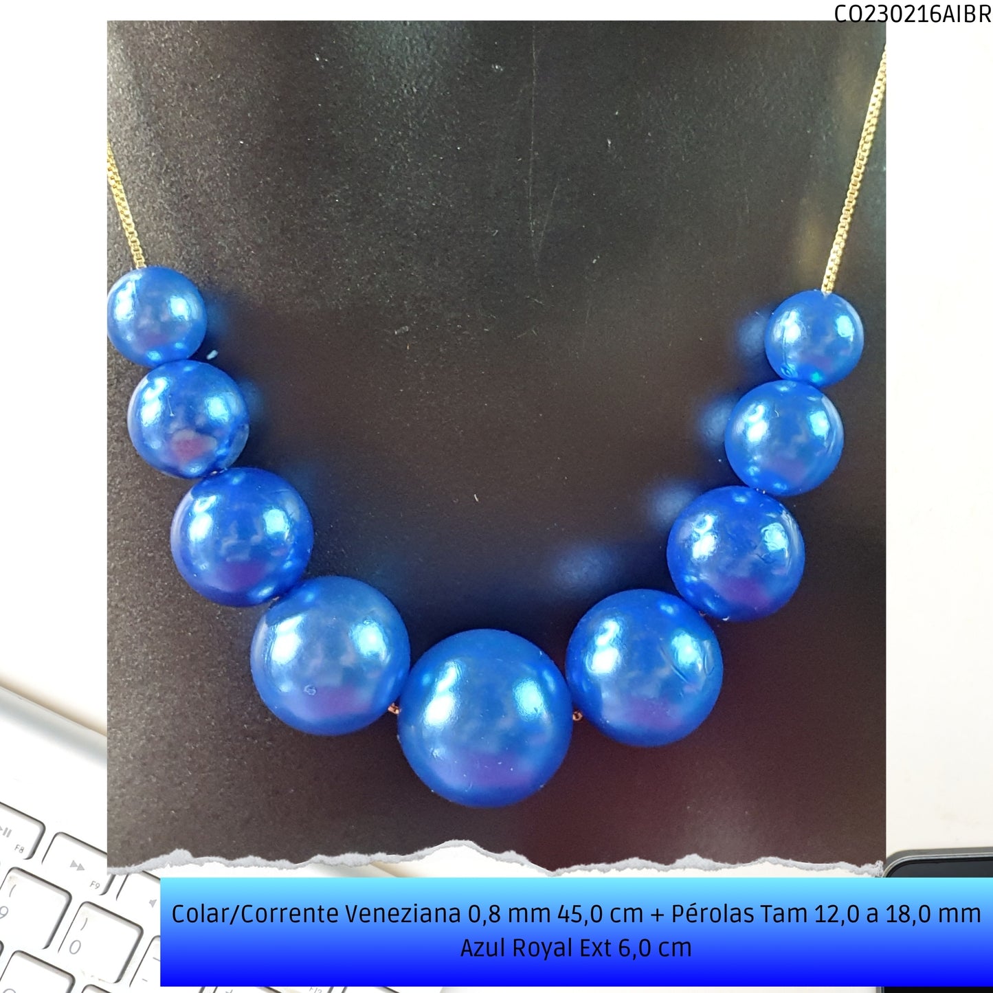 Colar/Corrente Veneziana 0.8 mm 45.0 cm + Pérolas Tam 12.0 a 18.0 mm Azul Royal Ext 6.0 cm   - Código.: CO230216AIBR  - Peso.: 15.2 gr