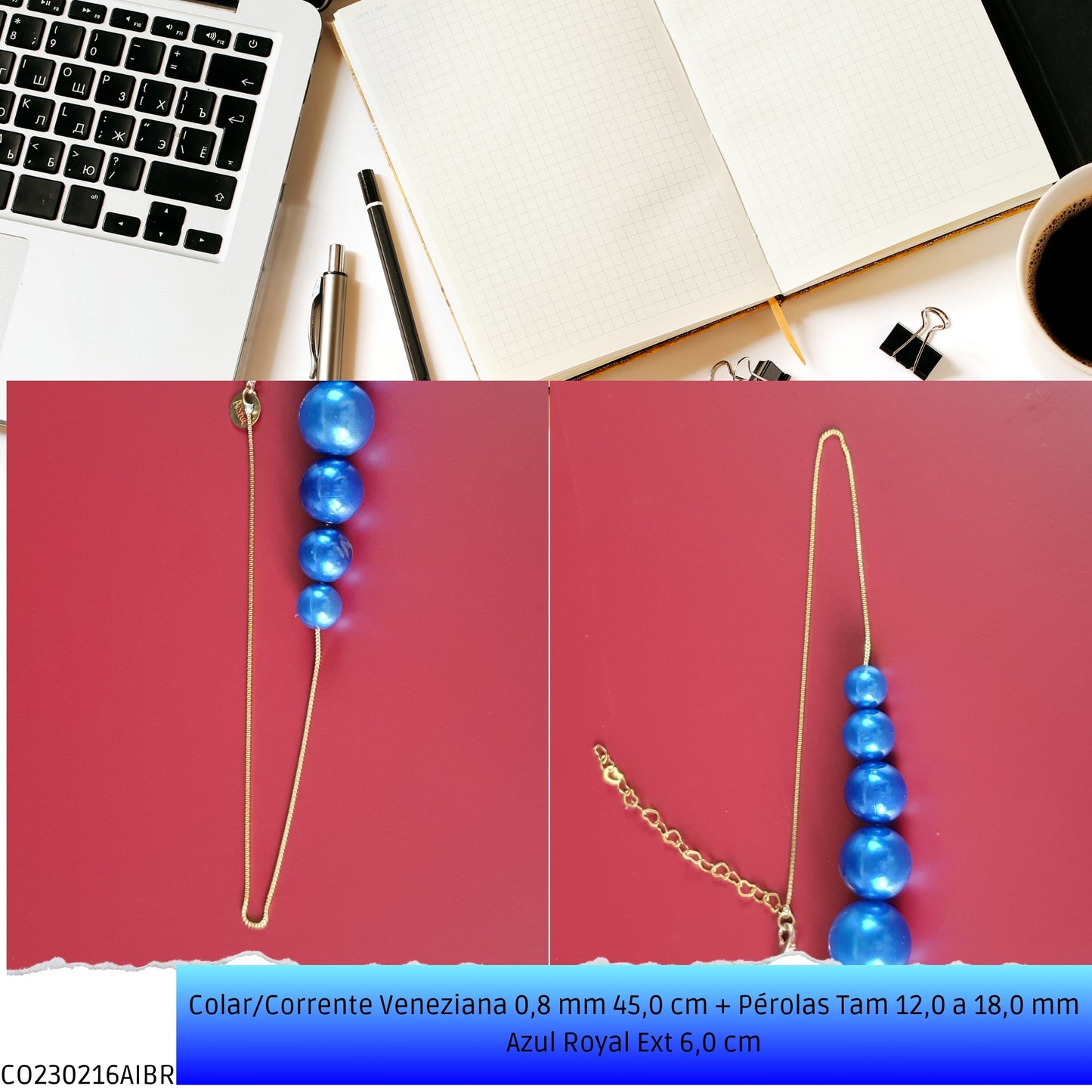 Colar/Corrente Veneziana 0.8 mm 45.0 cm + Pérolas Tam 12.0 a 18.0 mm Azul Royal Ext 6.0 cm   - Código.: CO230216AIBR  - Peso.: 15.2 gr