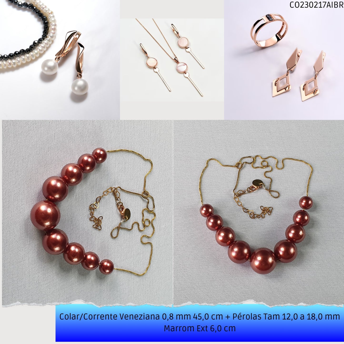 Colar/Corrente Veneziana 0.8 mm 45.0 cm + Pérolas Tam 12.0 a 18.0 mm Marrom Ext 6.0 cm   - Código.: CO230217AIBR  - Peso.: 15.2 gr
