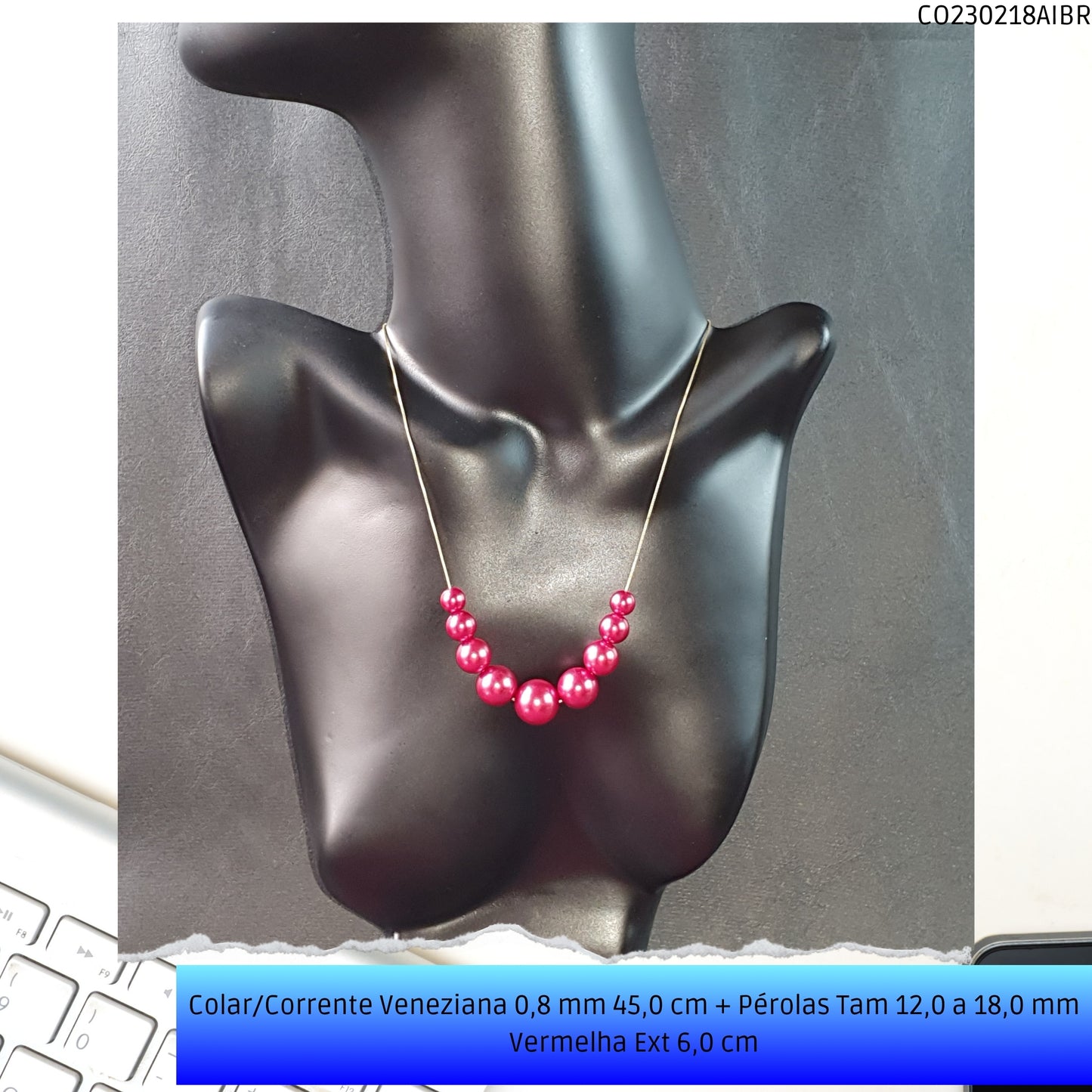 Colar/Corrente Veneziana 0.8 mm 45.0 cm + Pérolas Tam 12.0 a 18.0 mm Vermelho Ext 6.0 cm   - Código.: CO230218AIBR  - Peso.: 15.2 gr
