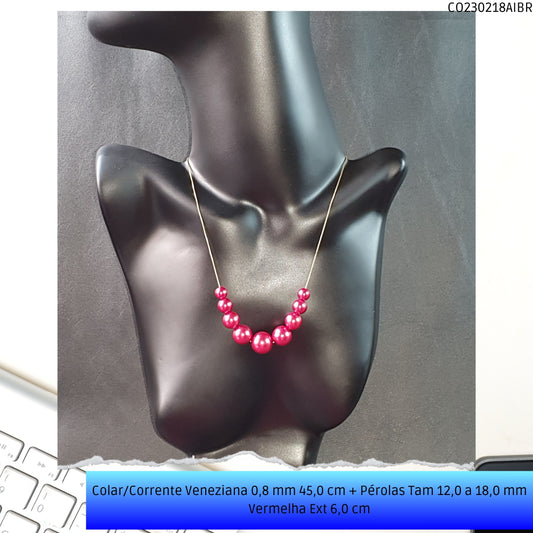 Colar/Corrente Veneziana 0.8 mm 45.0 cm + Pérolas Tam 12.0 a 18.0 mm Vermelho Ext 6.0 cm   - Código.: CO230218AIBR  - Peso.: 15.2 gr