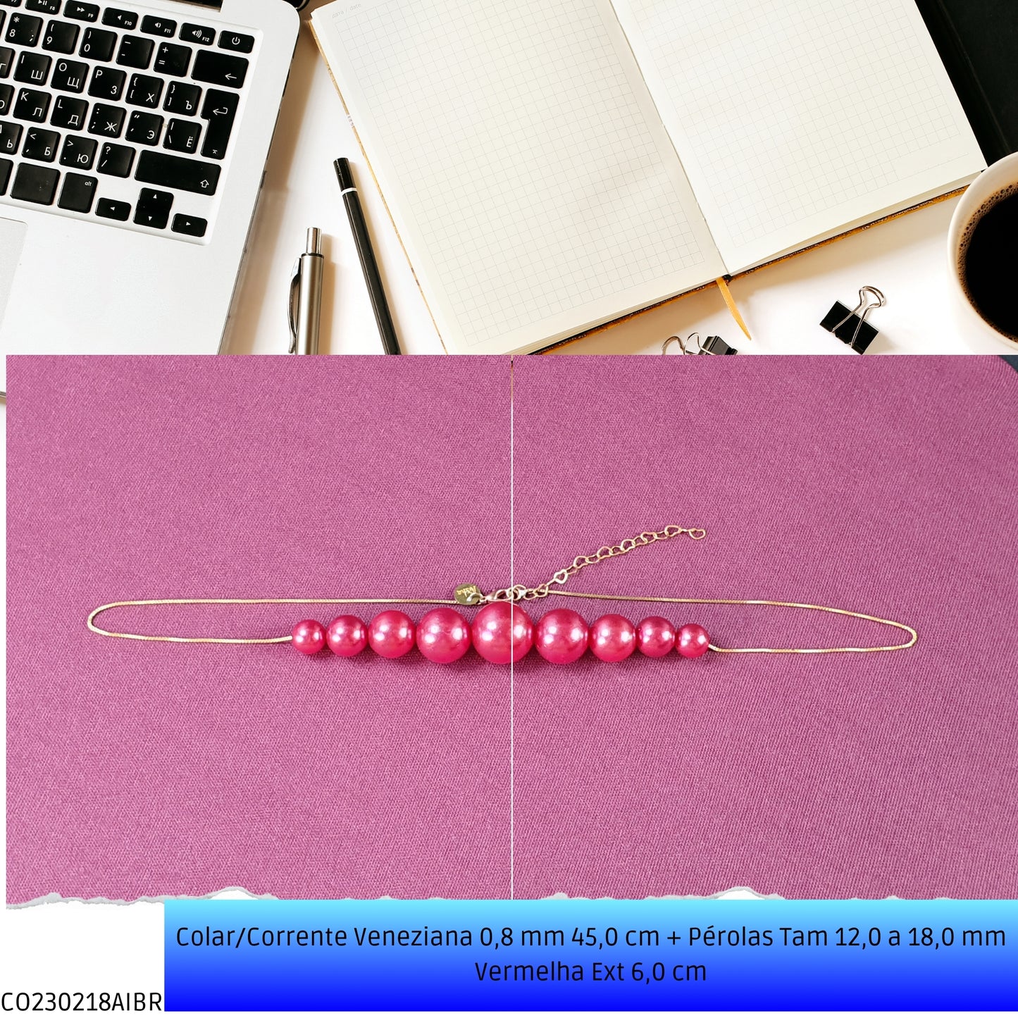 Colar/Corrente Veneziana 0.8 mm 45.0 cm + Pérolas Tam 12.0 a 18.0 mm Vermelho Ext 6.0 cm   - Código.: CO230218AIBR  - Peso.: 15.2 gr