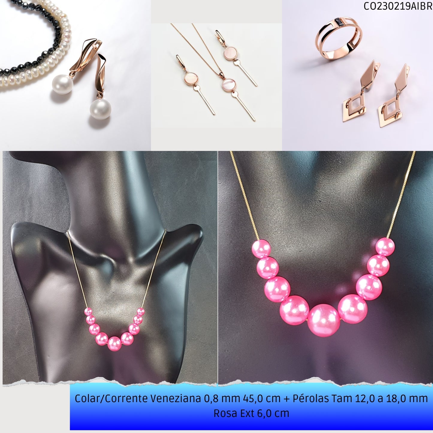 Colar/Corrente Veneziana 0.8 mm 45.0 cm + Pérolas Tam 12.0 a 18.0 mm Rosa Ext 6.0 cm   - Código.: CO230219AIBR  - Peso.: 15.2 gr