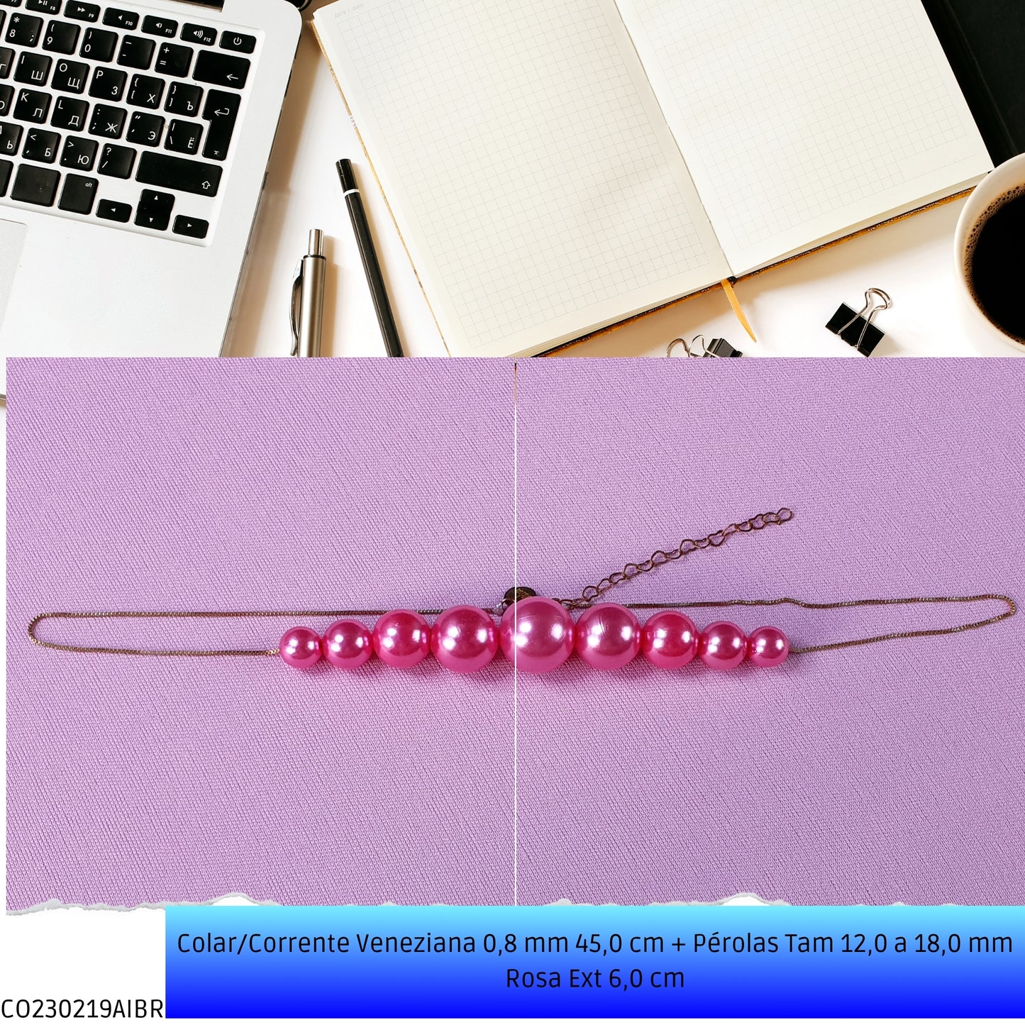 Colar/Corrente Veneziana 0.8 mm 45.0 cm + Pérolas Tam 12.0 a 18.0 mm Rosa Ext 6.0 cm   - Código.: CO230219AIBR  - Peso.: 15.2 gr