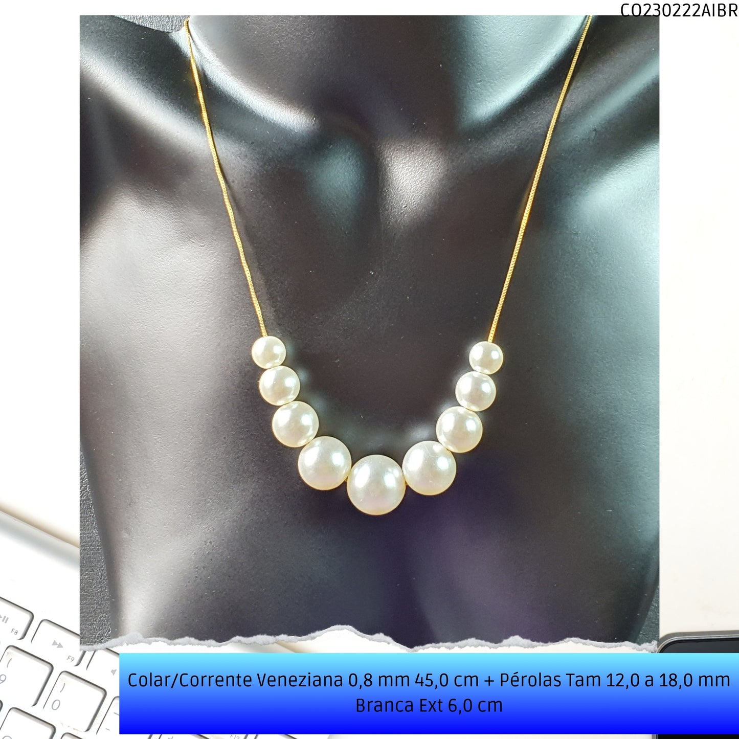 Colar/Corrente Veneziana 0.8 mm 45.0 cm + Pérolas Tam 12.0 a 18.0 mm Branca Ext 6.0 cm   - Código.: CO230222AIBR  - Peso.: 15.2 gr