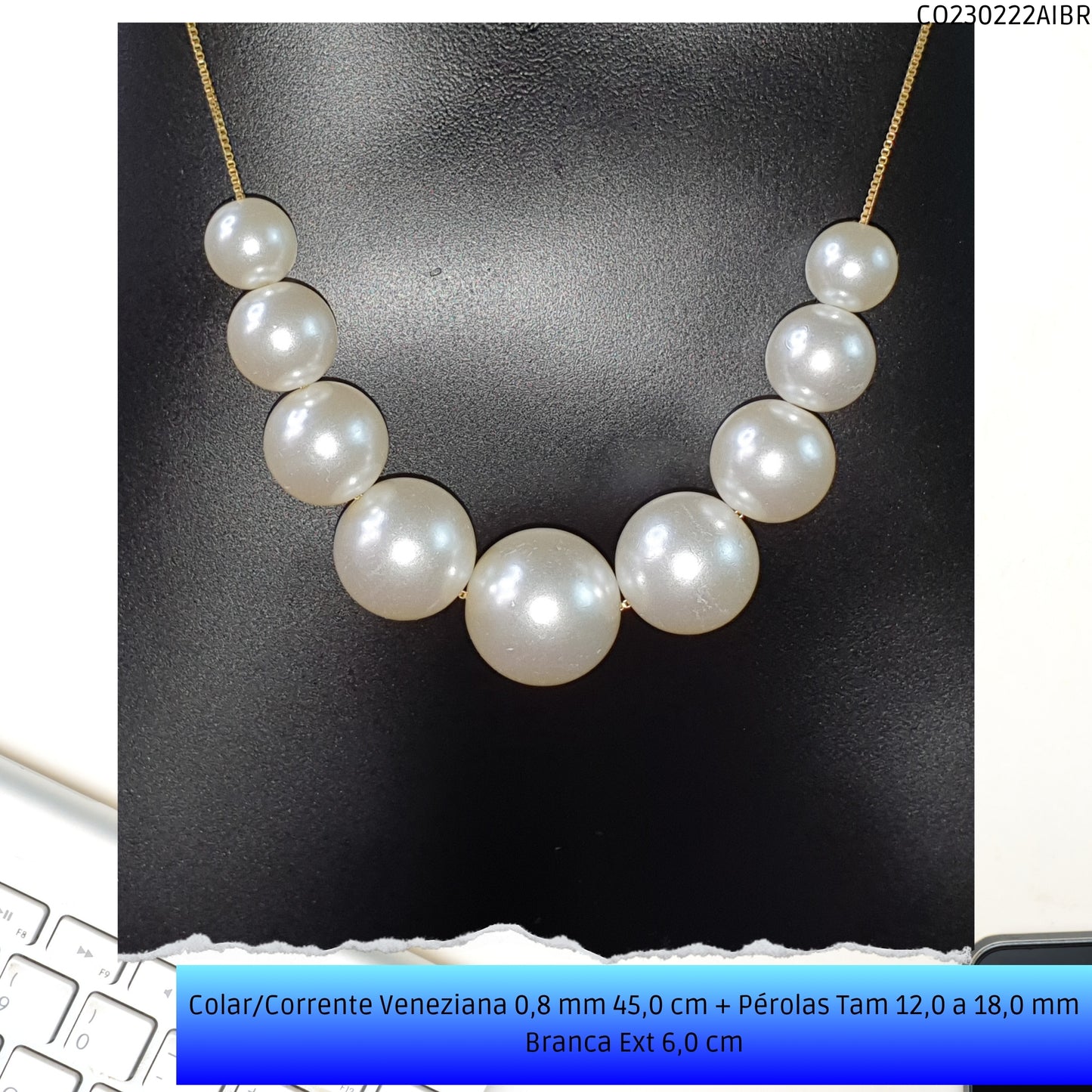 Colar/Corrente Veneziana 0.8 mm 45.0 cm + Pérolas Tam 12.0 a 18.0 mm Branca Ext 6.0 cm   - Código.: CO230222AIBR  - Peso.: 15.2 gr