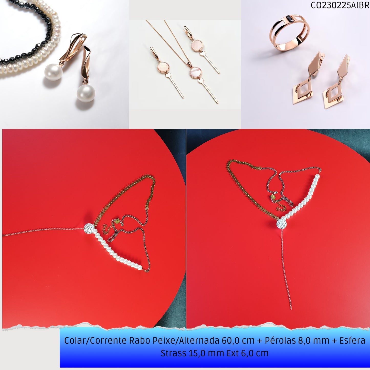 Colar/Corrente Rabo Peixe/Alternada 60.0 cm + Pérolas 8.0 mm + Esfera Strass 15.0 mm Ext 6.0 cm   - Código.: CO230225AIBR  - Peso.: 16.0 gr