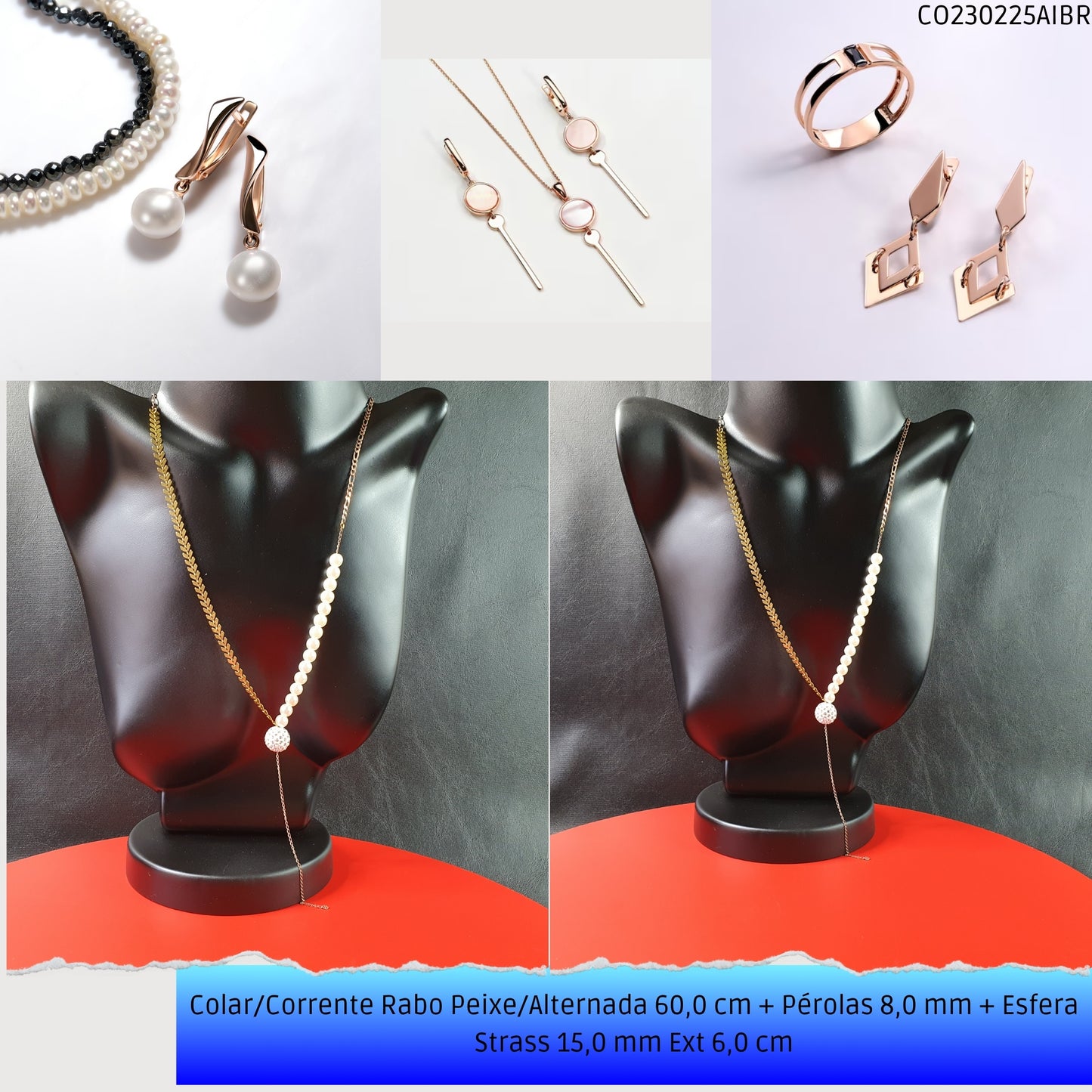 Colar/Corrente Rabo Peixe/Alternada 60.0 cm + Pérolas 8.0 mm + Esfera Strass 15.0 mm Ext 6.0 cm   - Código.: CO230225AIBR  - Peso.: 16.0 gr