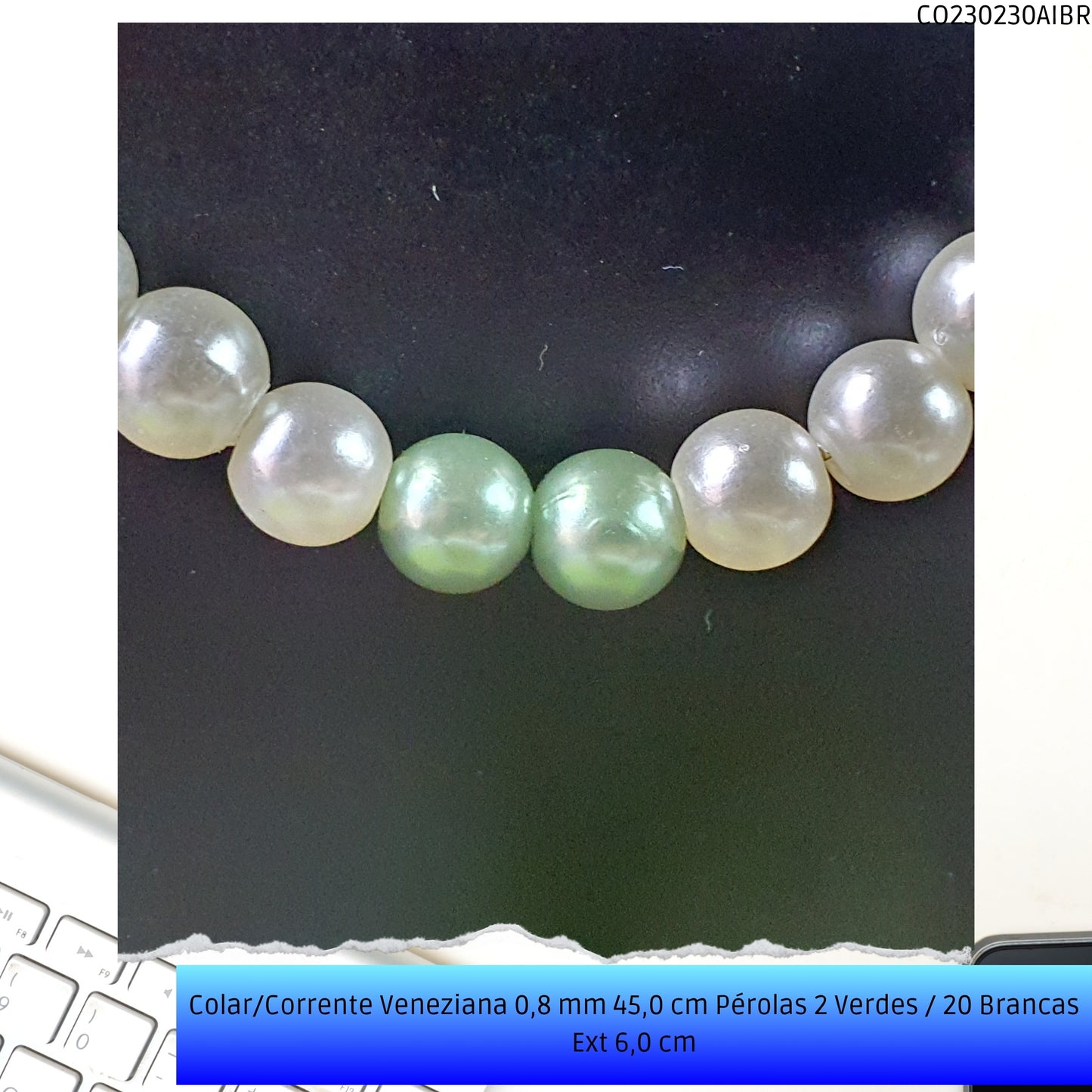 Colar/Corrente Veneziana 0.8 mm 45.0 cm Pérolas 2 Verdes / 20 Brancas Ext 6.0 cm   - Código.: CO230230AIBR  - Peso.: 7.4 gr