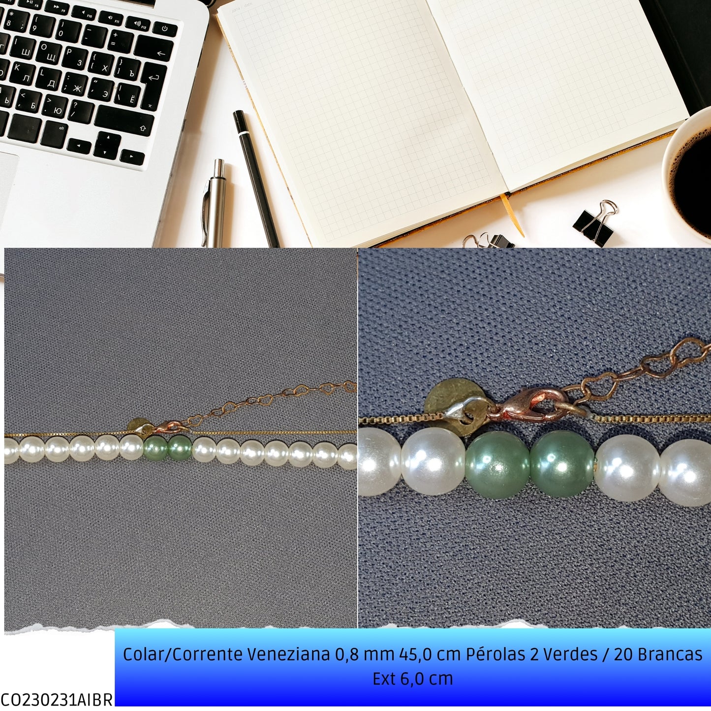 Colar/Corrente Veneziana 0.8 mm 45.0 cm Pérolas 2 Verdes / 20 Brancas Ext 6.0 cm   - Código.: CO230231AIBR  - Peso.: 7.4 gr
