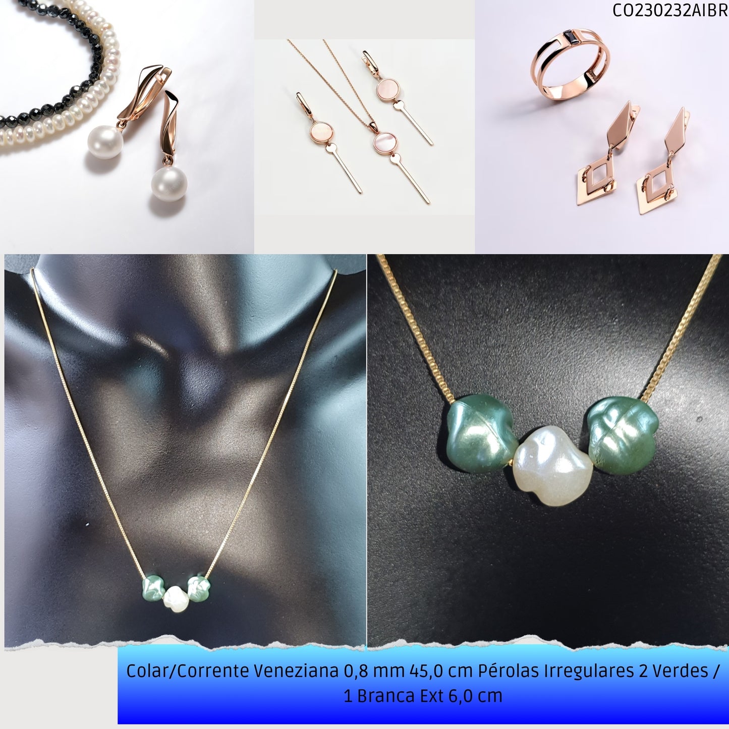 Colar/Corrente Veneziana 0.8 mm 45.0 cm Pérolas Irregulares 2 Verdes / 1 Branca Ext 6.0 cm   - Código.: CO230232AIBR  - Peso.: 3.4 gr