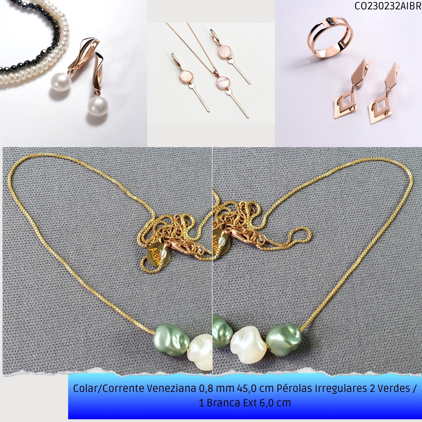 Colar/Corrente Veneziana 0.8 mm 45.0 cm Pérolas Irregulares 2 Verdes / 1 Branca Ext 6.0 cm   - Código.: CO230232AIBR  - Peso.: 3.4 gr