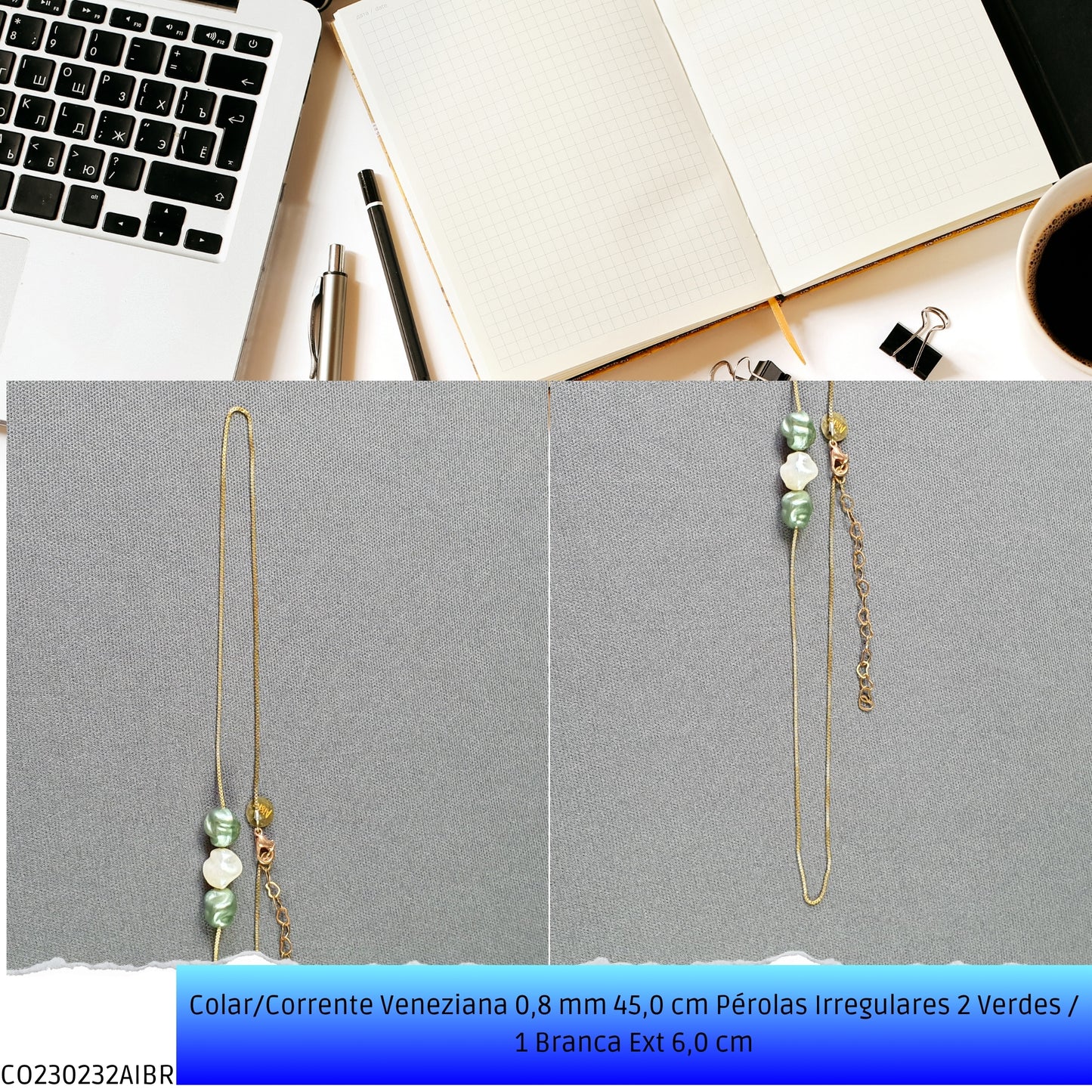 Colar/Corrente Veneziana 0.8 mm 45.0 cm Pérolas Irregulares 2 Verdes / 1 Branca Ext 6.0 cm   - Código.: CO230232AIBR  - Peso.: 3.4 gr