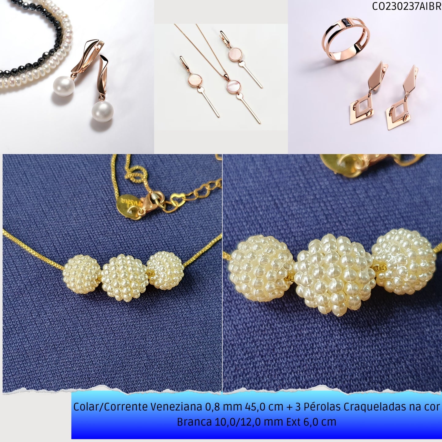 Colar/Corrente Veneziana 0.8 mm 45.0 cm + 3 Pérolas Craqueladas Brancas 10.0/12.0 mm Ext 6.0 cm   - Código.: CO230237AIBR  - Peso.: 3.6 gr