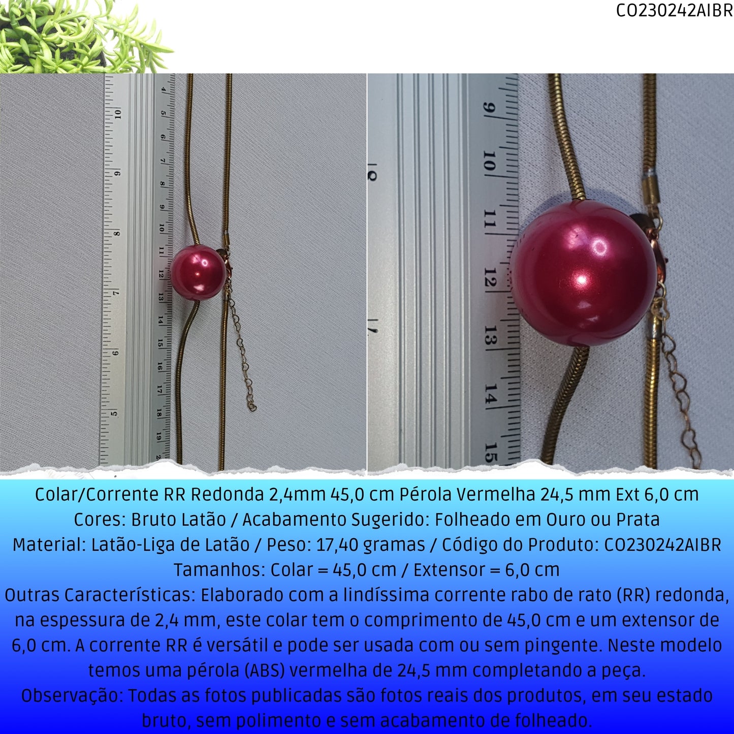 Colar/Corrente RR Redonda 2.4mm 45.0 cm Pérola Vermelha 24.5 mm Ext 6.0 cm   - Código.: CO230242AIBR  - Peso.: 17.4 gr