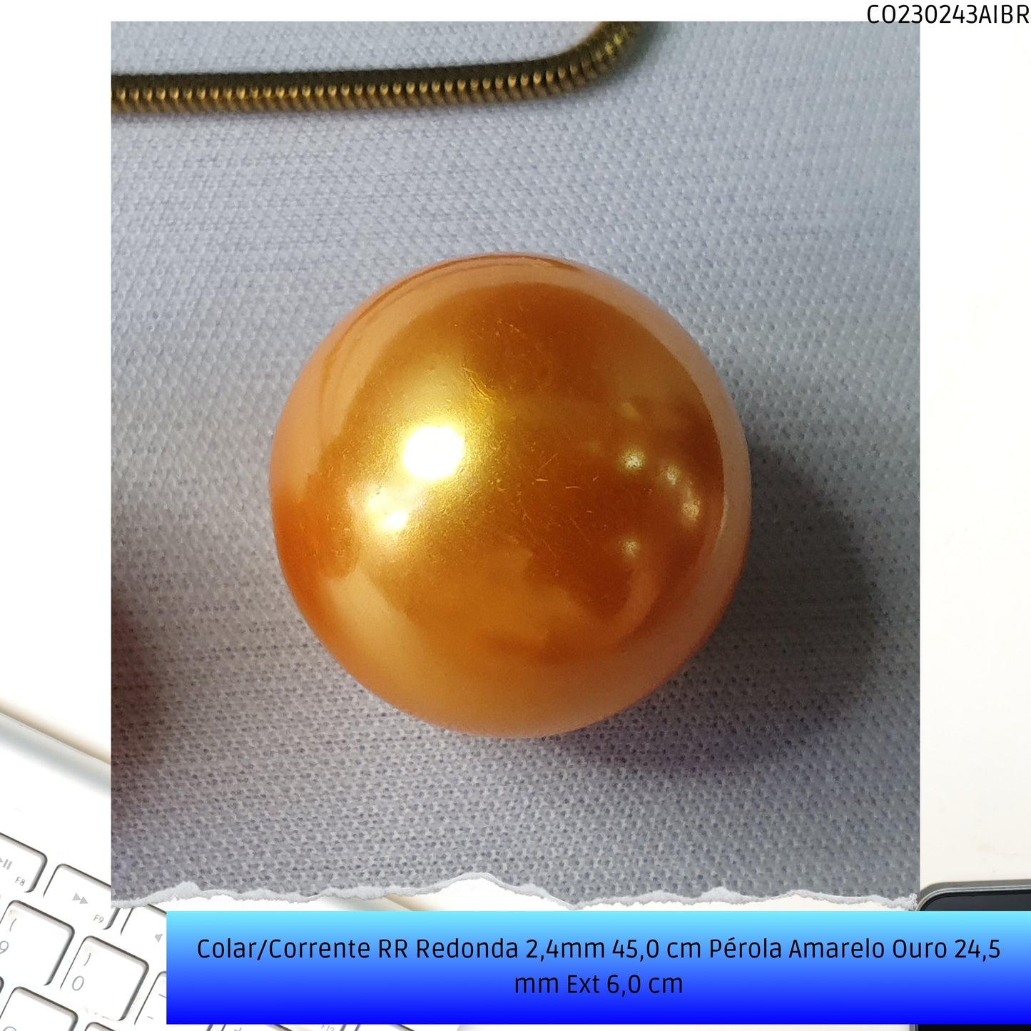 Colar/Corrente RR Redonda 2.4mm 45.0 cm Pérola Amarelo Ouro 24.5 mm Ext 6.0 cm   - Código.: CO230243AIBR  - Peso.: 17.4 gr