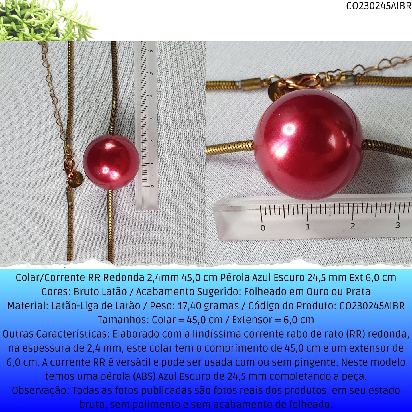 Colar/Corrente RR Redonda 2.4mm 45.0 cm Pérola Azul Escuro 24.5 mm Ext 6.0 cm   - Código.: CO230245AIBR  - Peso.: 17.4 gr