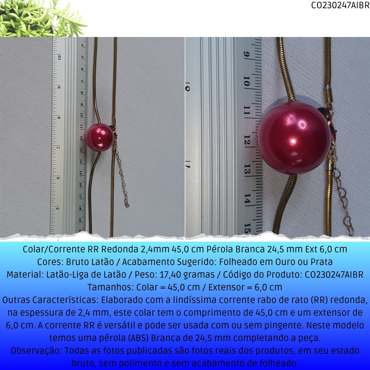 Colar/Corrente RR Redonda 2.4mm 45.0 cm Pérola Branca 24.5 mm Ext 6.0 cm   - Código.: CO230247AIBR  - Peso.: 17.4 gr