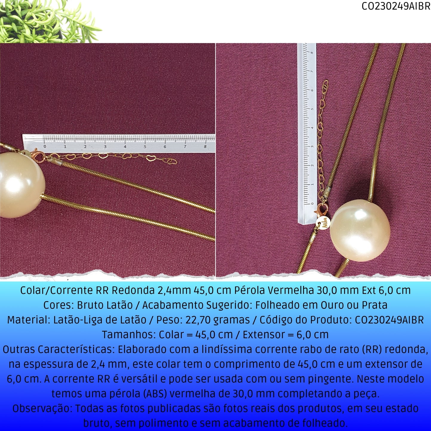 Colar/Corrente RR Redonda 2.4mm 45.0 cm Pérola Vermelha 30.0 mm Ext 6.0 cm   - Código.: CO230249AIBR  - Peso.: 22.7 gr