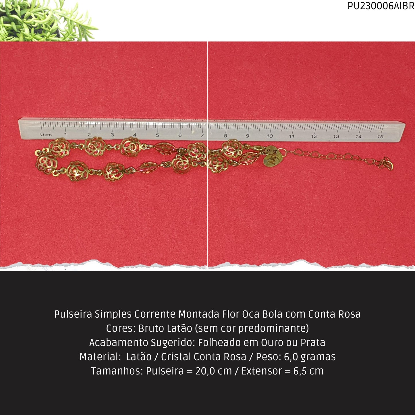 Pulseira Simples Corrente Montada Flor Oca Bola com Conta Rosa  - Código.: PU230006AIBR  - Peso.: 6.0 gr
