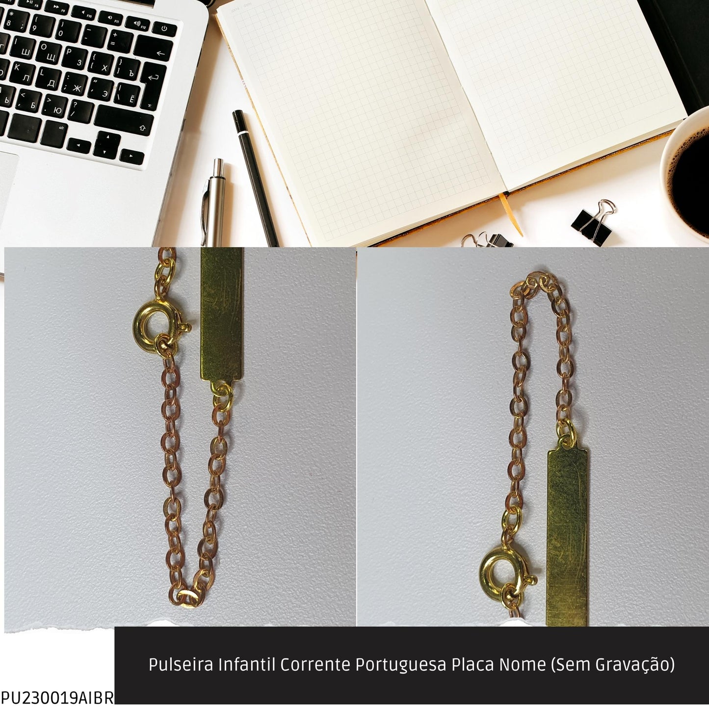 Pulseira Infantil Corrente Portuguesa Placa Nome (Sem Gravação)  - Código.: PU230019AIBR  - Peso.: 1.0 gr