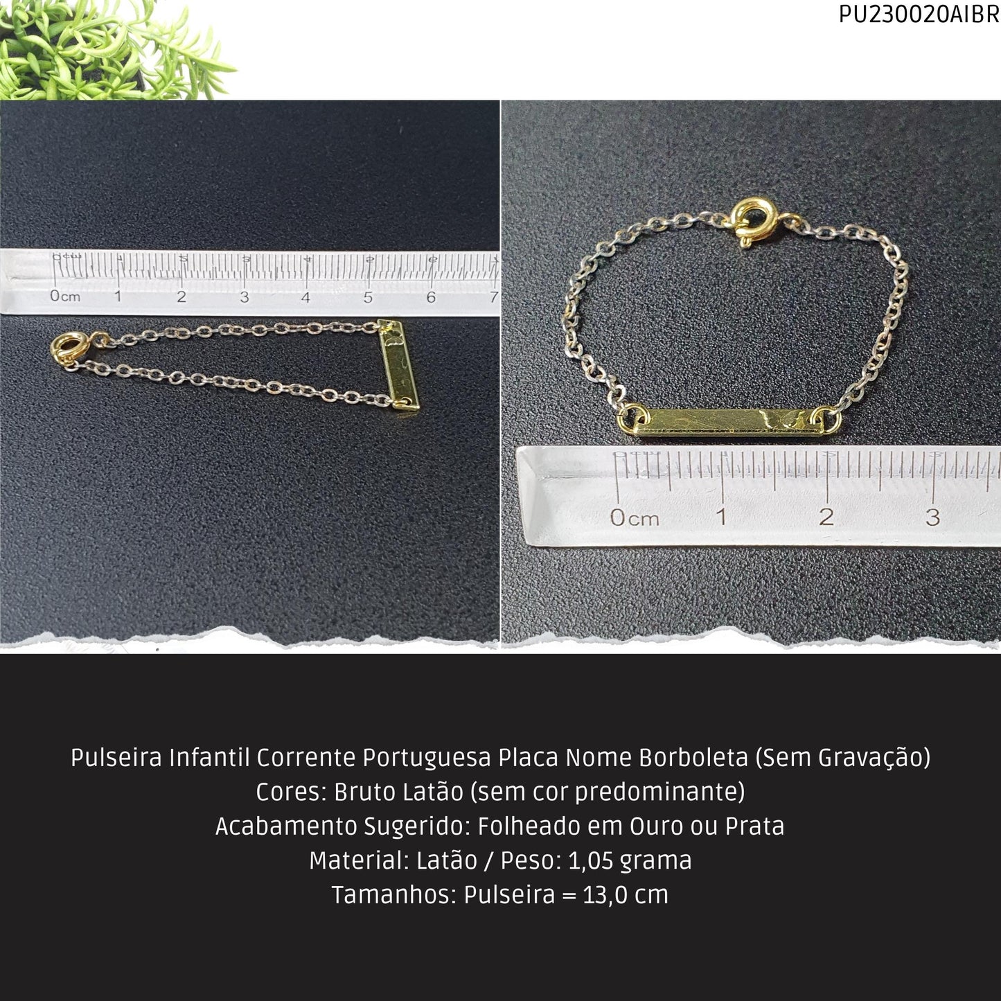 Pulseira Infantil Corrente Portuguesa Placa Nome Borboleta (Sem Gravação)  - Código.: PU230020AIBR  - Peso.: 1.1 gr