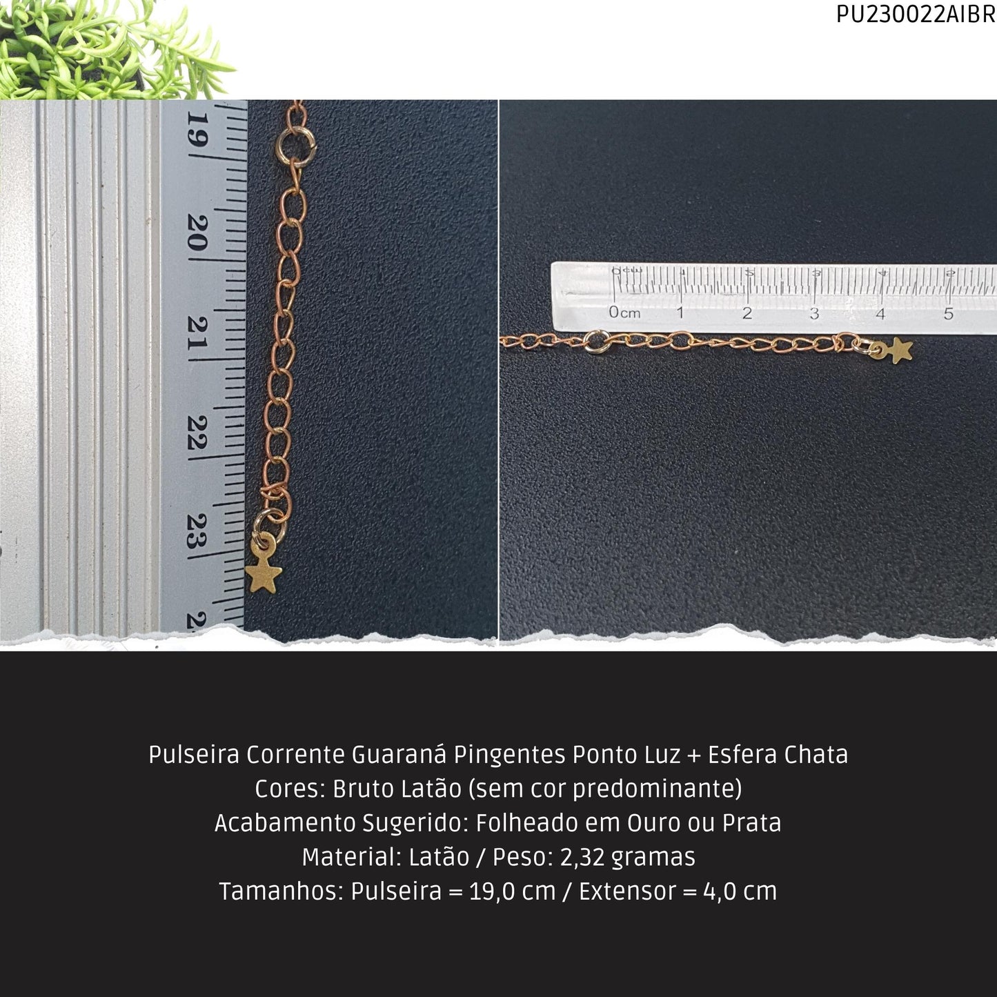 Pulseira Corrente Guaraná Pingentes Ponto Luz + Esfera Chata  - Código.: PU230022AIBR  - Peso.: 2.3 gr
