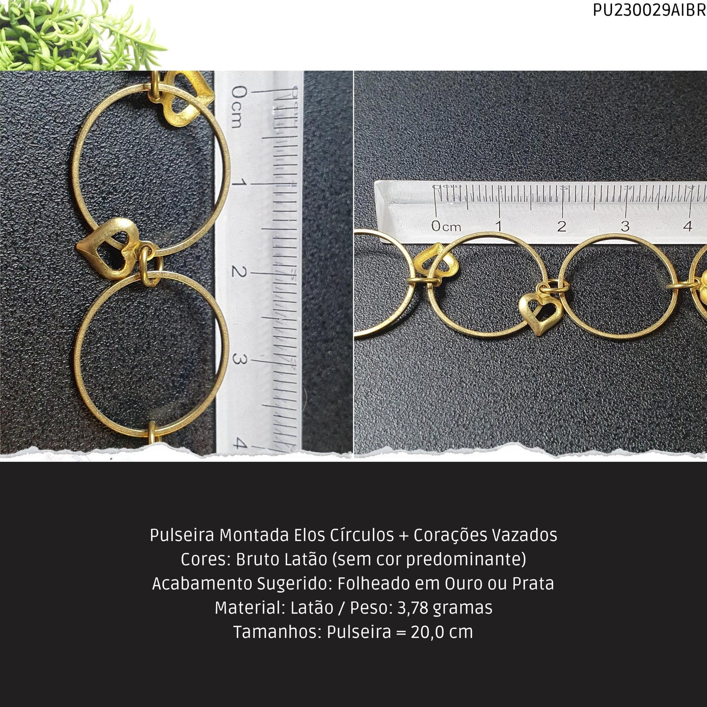 Pulseira Montada Elos Círculos + Corações Vazados  - Código.: PU230029AIBR  - Peso.: 3.8 gr