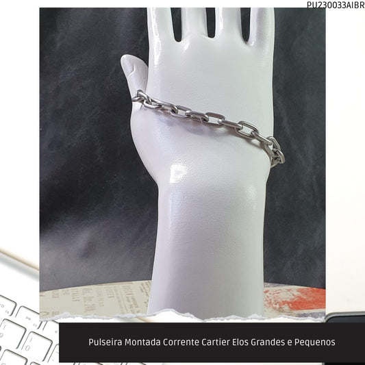 Pulseira Montada Corrente Cartier Elos Grandes e Pequenos  - Código.: PU230033AIBR  - Peso.: 5.7 gr