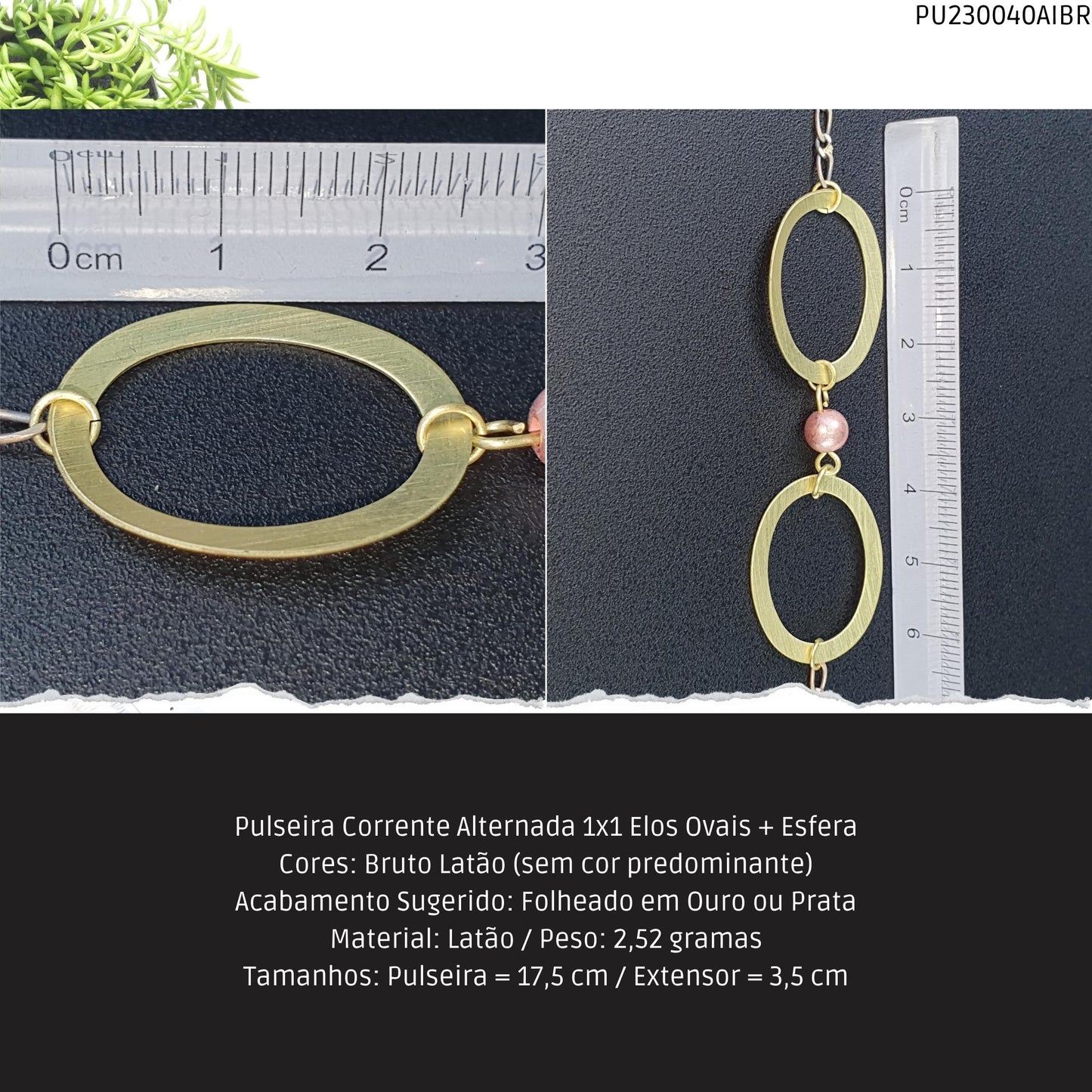 Pulseira Corrente Alternada 1x1 Elos Ovais + Esfera  - Código.: PU230040AIBR  - Peso.: 2.5 gr