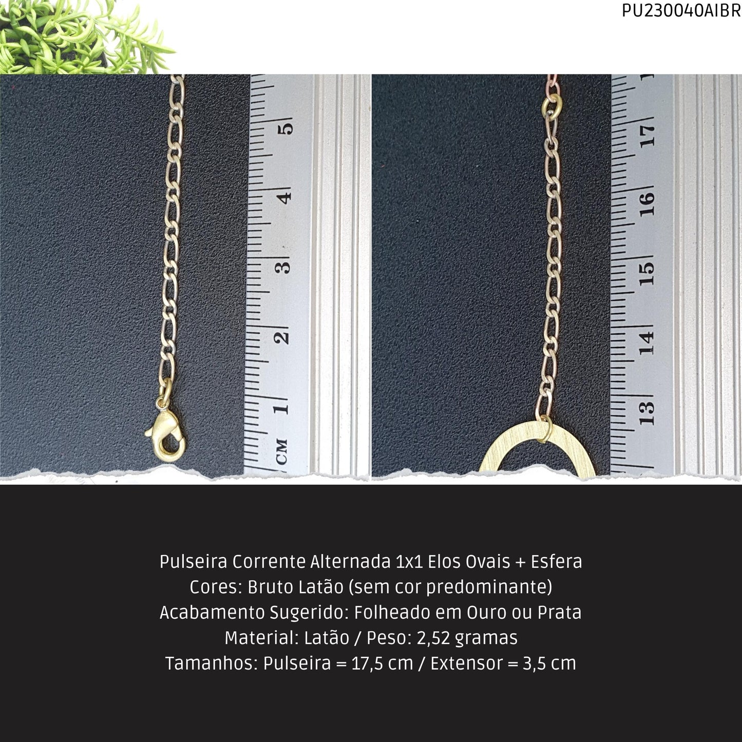 Pulseira Corrente Alternada 1x1 Elos Ovais + Esfera  - Código.: PU230040AIBR  - Peso.: 2.5 gr