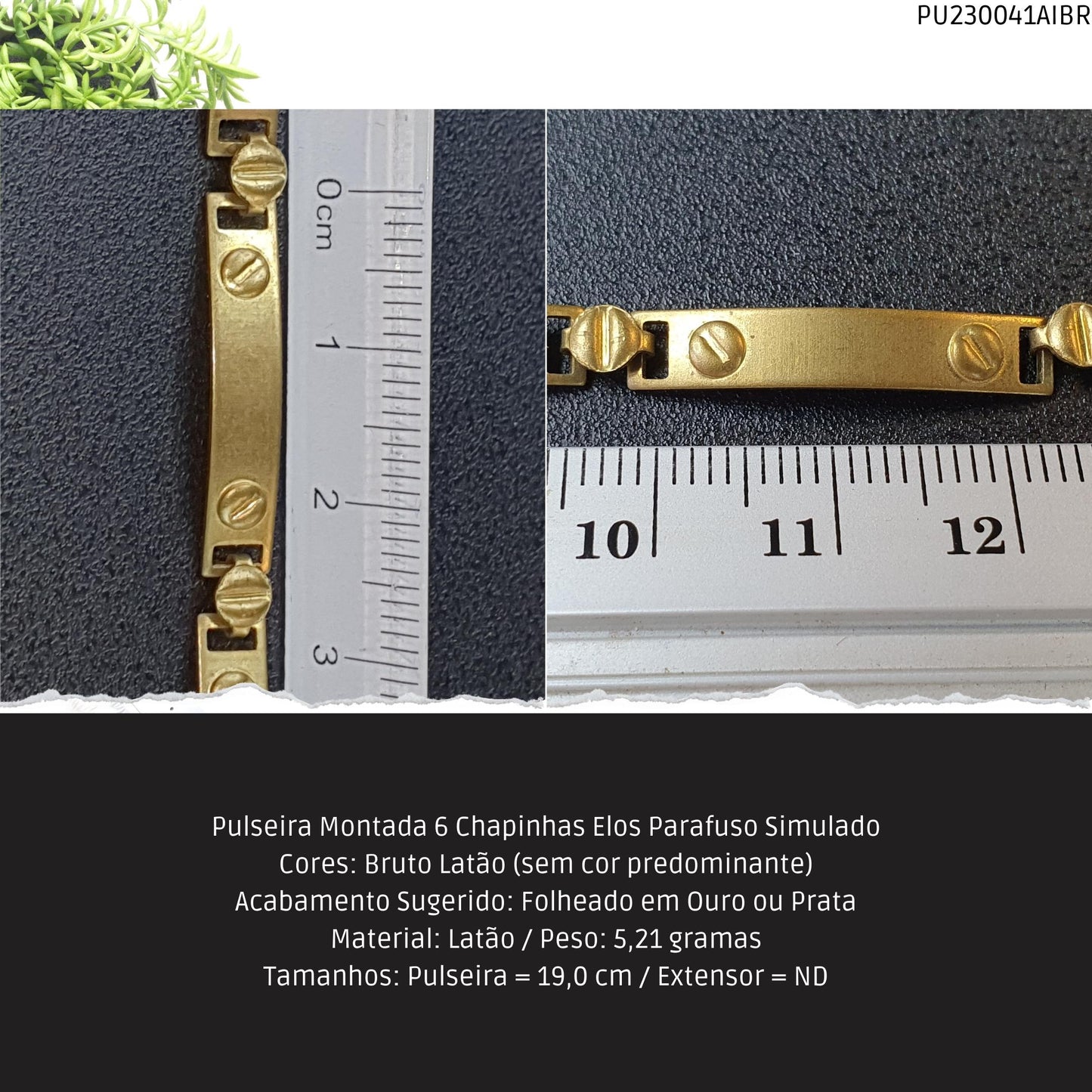 Pulseira Montada 6 Chapinhas Elos Parafuso Simulado  - Código.: PU230041AIBR  - Peso.: 5.2 gr