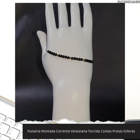 Pulseira Montada Corrente Veneziana Torcida Contas Pretas Esferas  - Código.: PU230051AIBR  - Peso.: 2.6 gr