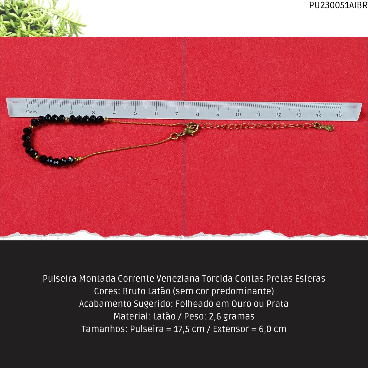 Pulseira Montada Corrente Veneziana Torcida Contas Pretas Esferas  - Código.: PU230051AIBR  - Peso.: 2.6 gr
