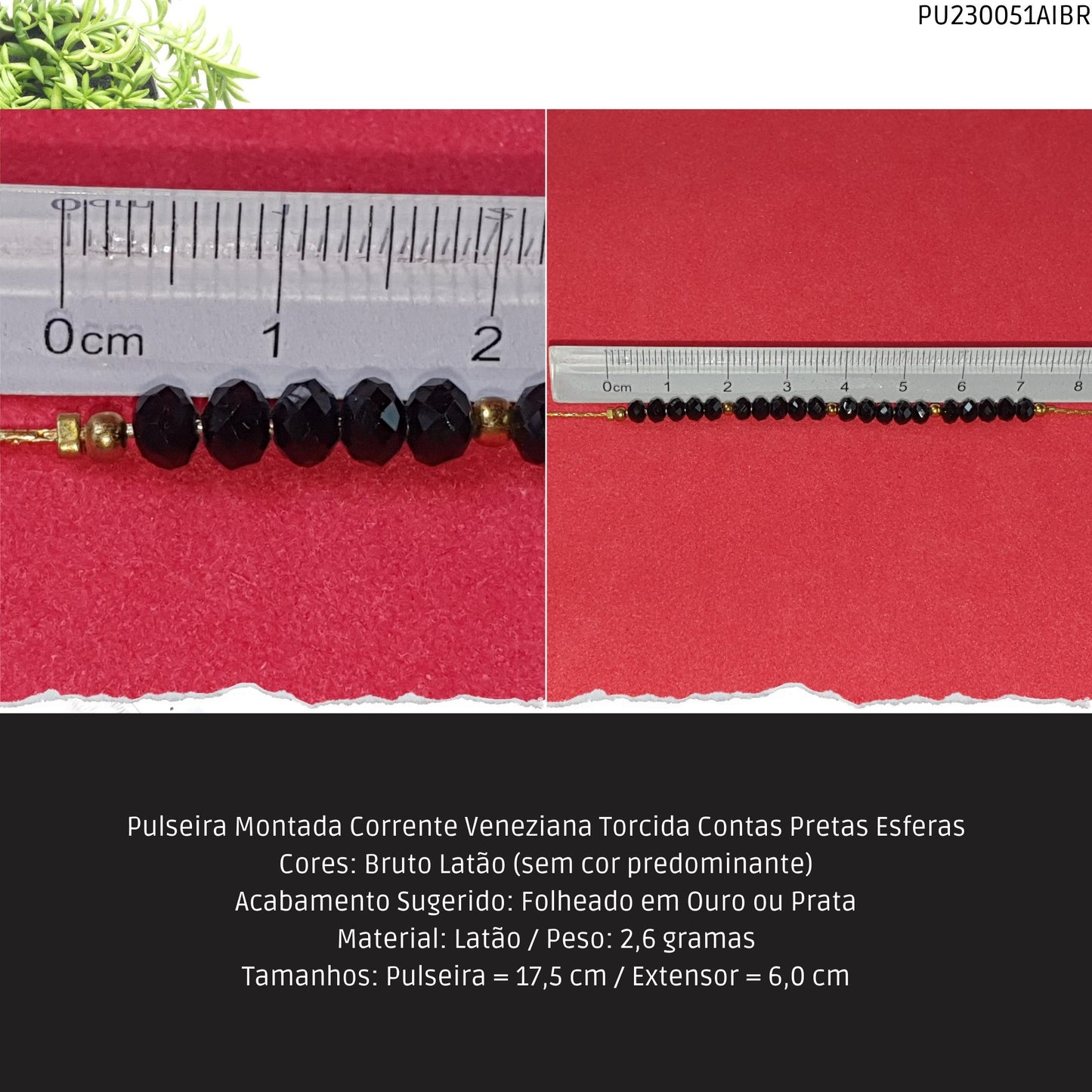Pulseira Montada Corrente Veneziana Torcida Contas Pretas Esferas  - Código.: PU230051AIBR  - Peso.: 2.6 gr