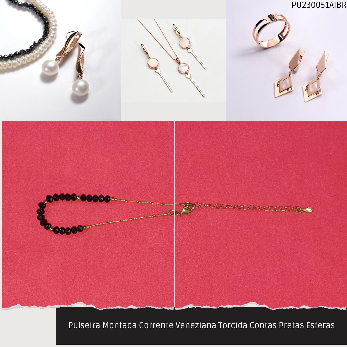 Pulseira Montada Corrente Veneziana Torcida Contas Pretas Esferas  - Código.: PU230051AIBR  - Peso.: 2.6 gr