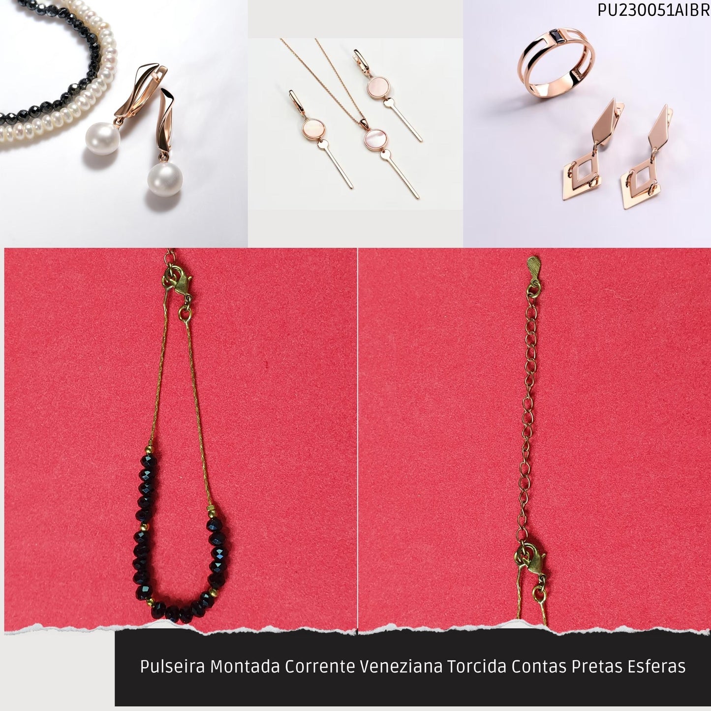 Pulseira Montada Corrente Veneziana Torcida Contas Pretas Esferas  - Código.: PU230051AIBR  - Peso.: 2.6 gr