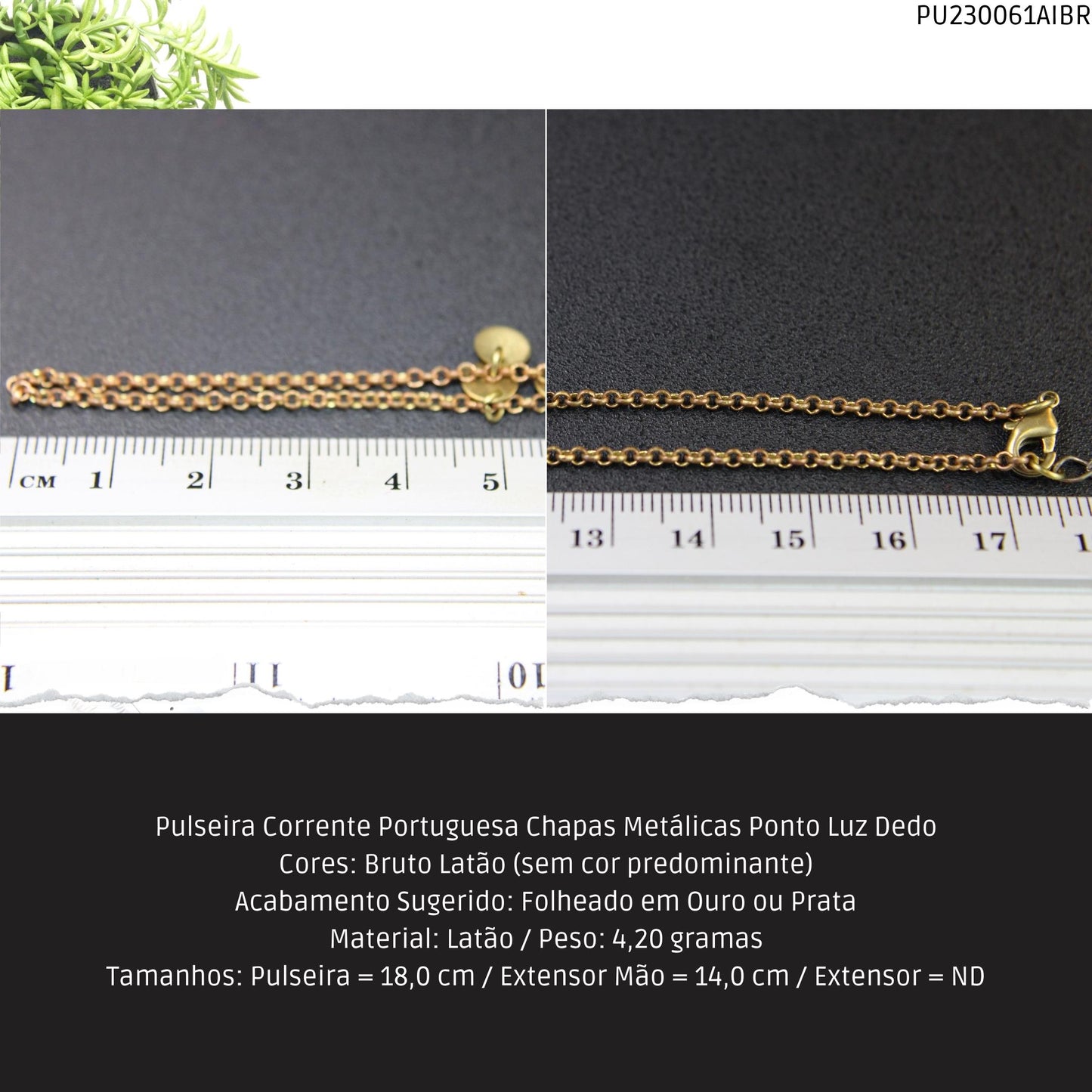 Pulseira Corrente Portuguesa Chapas Metálicas Ponto Luz Dedo  - Código.: PU230061AIBR  - Peso.: 4.2 gr