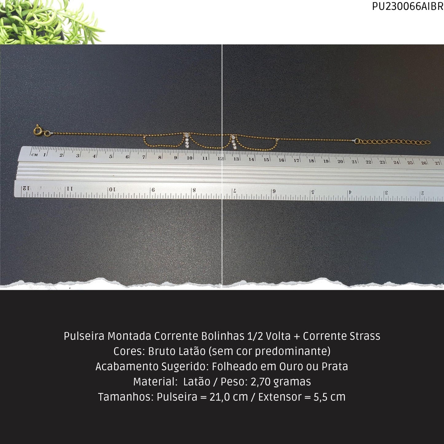 Pulseira Montada Corrente Bolinhas 1/2 Volta + Corrente Strass  - Código.: PU230066AIBR  - Peso.: 2.7 gr