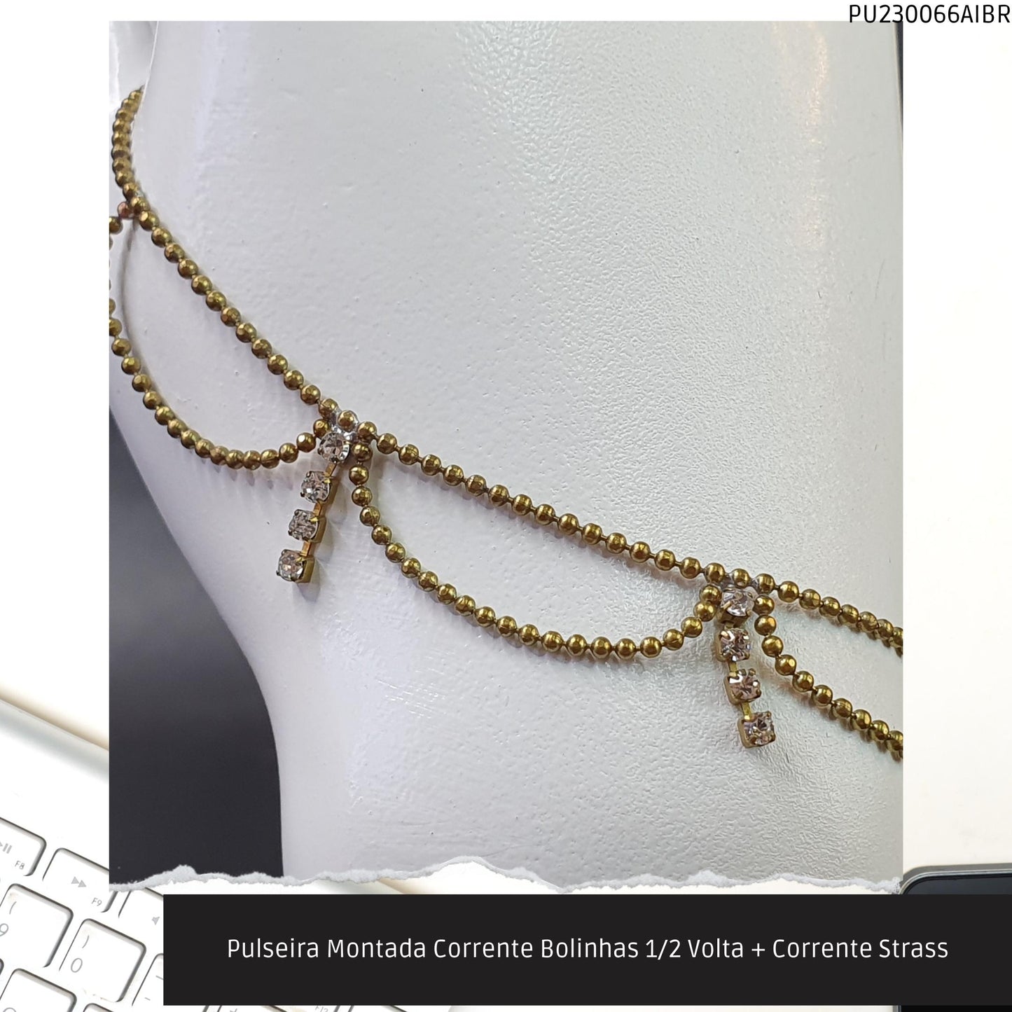 Pulseira Montada Corrente Bolinhas 1/2 Volta + Corrente Strass  - Código.: PU230066AIBR  - Peso.: 2.7 gr